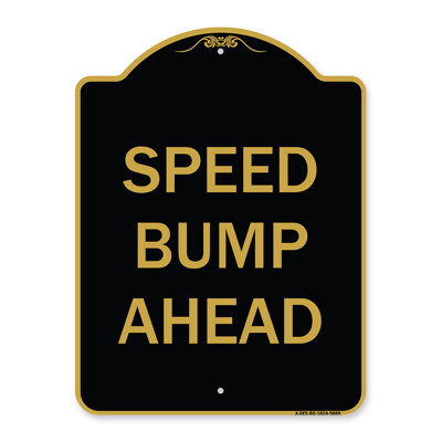 Signmission Designer Series Sign - Speed Bump Ahead | Black & Gold 18" X 24" Heavy-Gauge Aluminum Architectural Sign | Protect Your Business & Municipality | Made In The USA