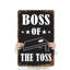 Enseigne en bosses 18 po x 24 po Boss of the Toss-119480542