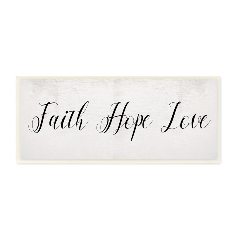 Traduction libre Faith Hope Love, H 7 po x l 17 po, Plaque de bois