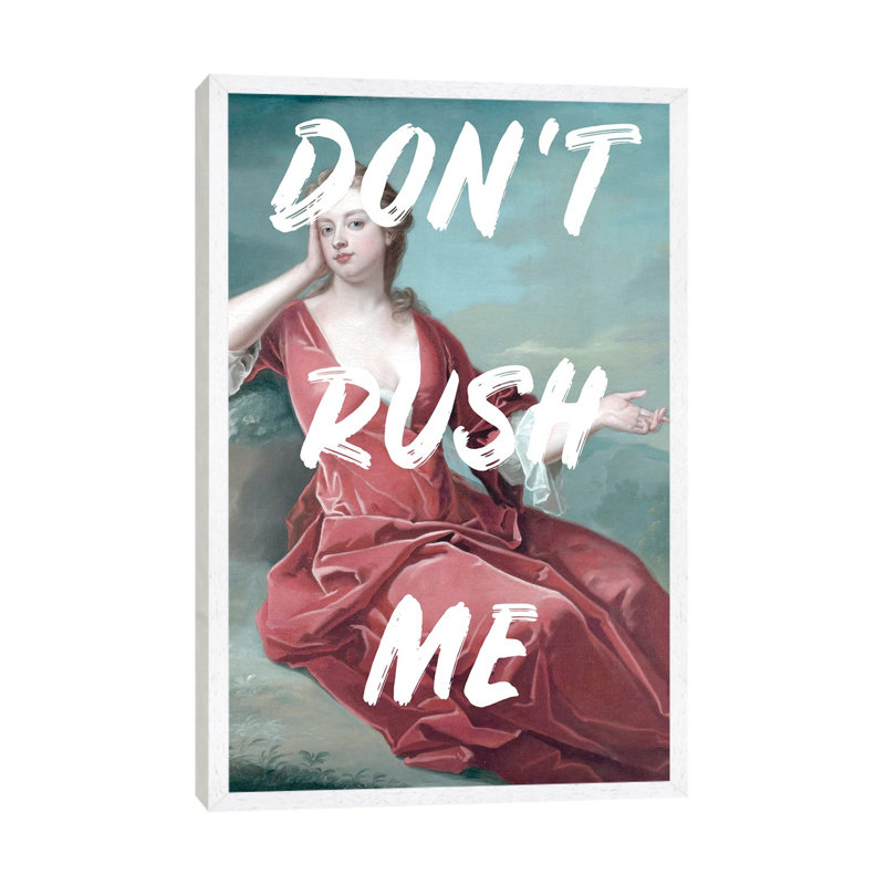 Don't Rush Me II by Ruby And B - Painting on Canvas, White Framed, 101.6 cm H x 66.04 cm W