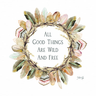 All Good Things Are Wild and Free