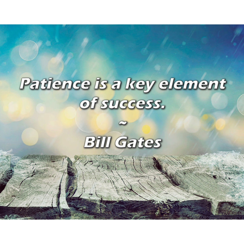 Citation artistique «La patience est un élément clé du succès». Toile tendue par By Gates Gallery