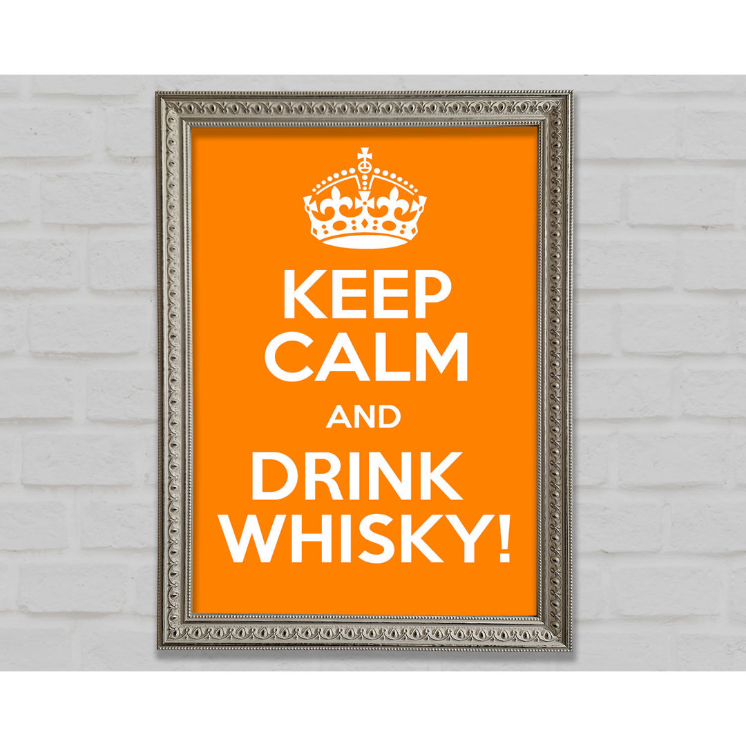 Küche Zitat Keep Calm Whisky - Einzelner Bilderrahmen Kunstdrucke