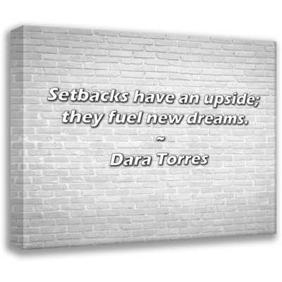 Artsy Quote: «Les revers ont un avantage; ils alimentent de nouveaux rêves.» Toile tendue par Dara Torres Gallery