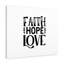 Faith, Hope, Love - Wrapped Canvas Print-1932644926