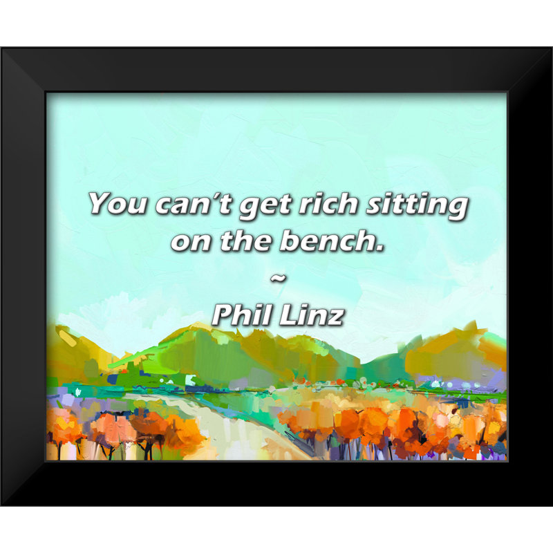 Phil Linz Quote: You can’t get rich sitting on the bench.