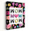 Wow Mom Wow - Art contemporain de la fête des Mères