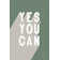 Yes You Can Sage by Becky Thorns - Wrapped Canvas Typography Print