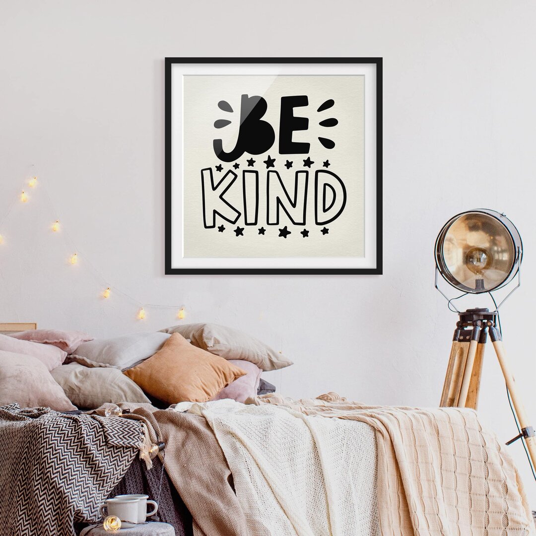 Gerahmtes Papierbild Be kind