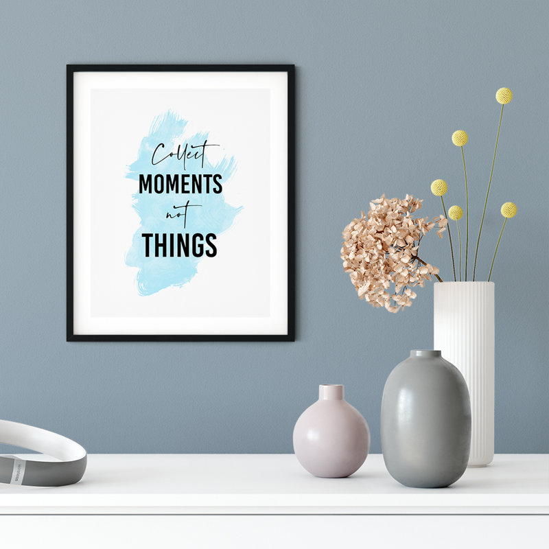 Collection «Moments Not Things» - Reproduction d'art textuel sur cadre en plastique, H 7 po x l 5 po x P 0,005 po
