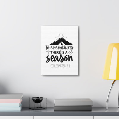 Ecclesiastes 3:1 To Eveything Bible Verse Canvas Christian Wall Art