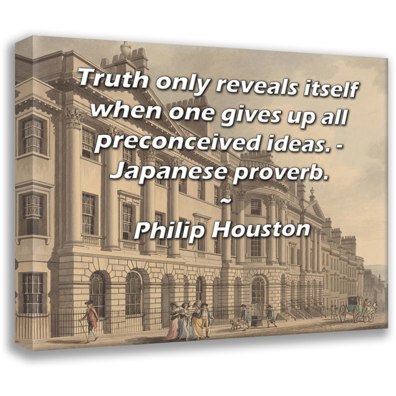 ArtsyQuotes Gallery Wrapped Canvas By Philip Houston: "Truth only reveals itself when one gives up all preconceived ideas. - Japanese proverb."