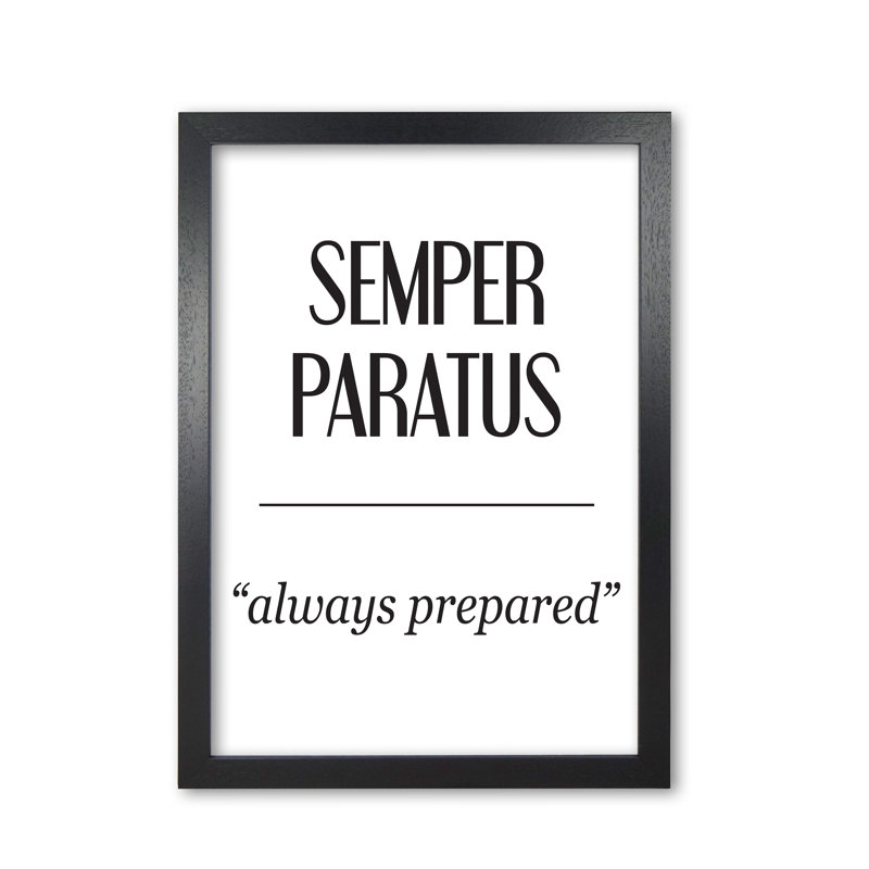 Semper Paratus - Print, 42 cm H x 30 cm W x 5 cm D, Black Grain Frame