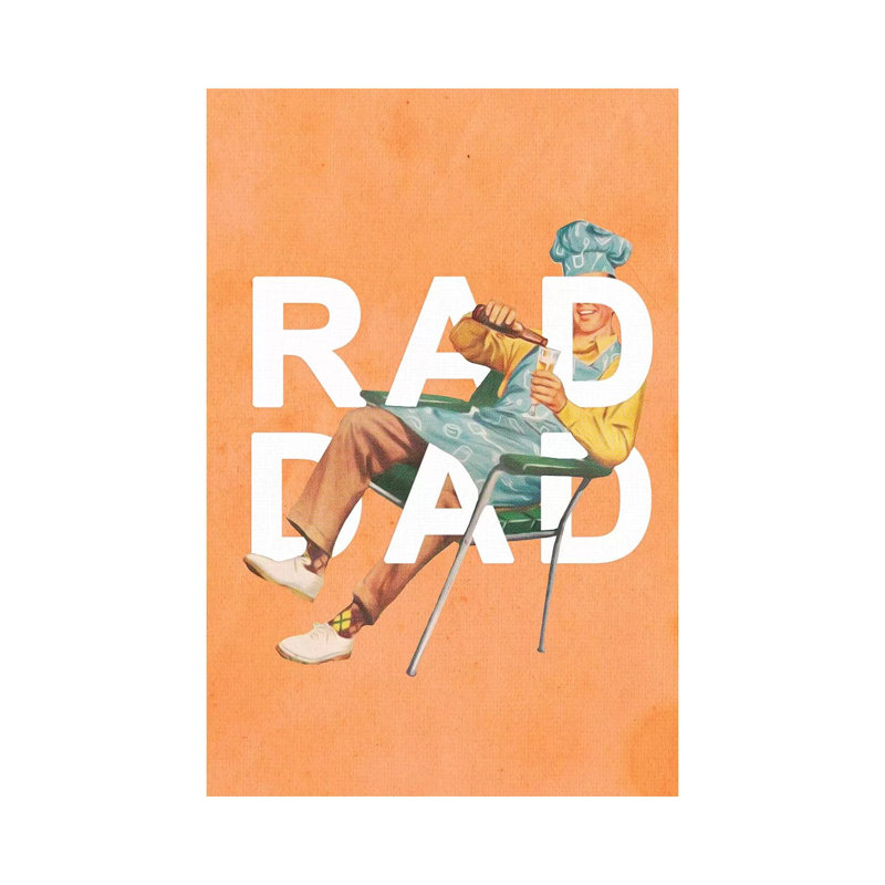 Rad Dad 1 Piece Wall Art on Canvas, 101.6 cm H x 66.04 cm W x 1.91 cm D, Wrapped Canvas