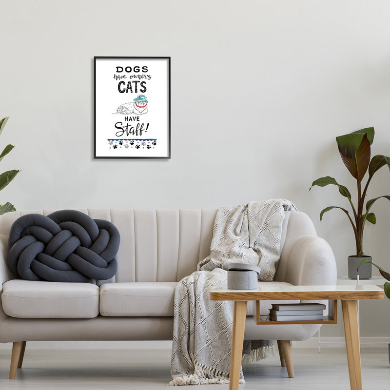 «Dogs Have Owners Cats Have Staff», phrase féline par Deb Strain - impression, H 20 po x l 16 po x P 1,5 po