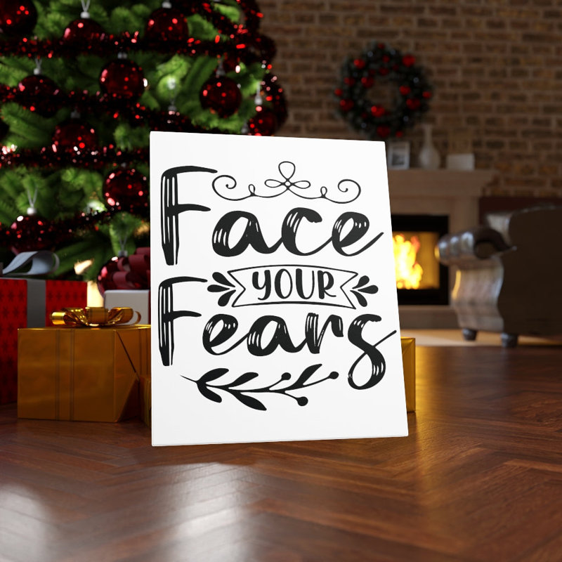 Face Your Fears - Wrapped Canvas Print