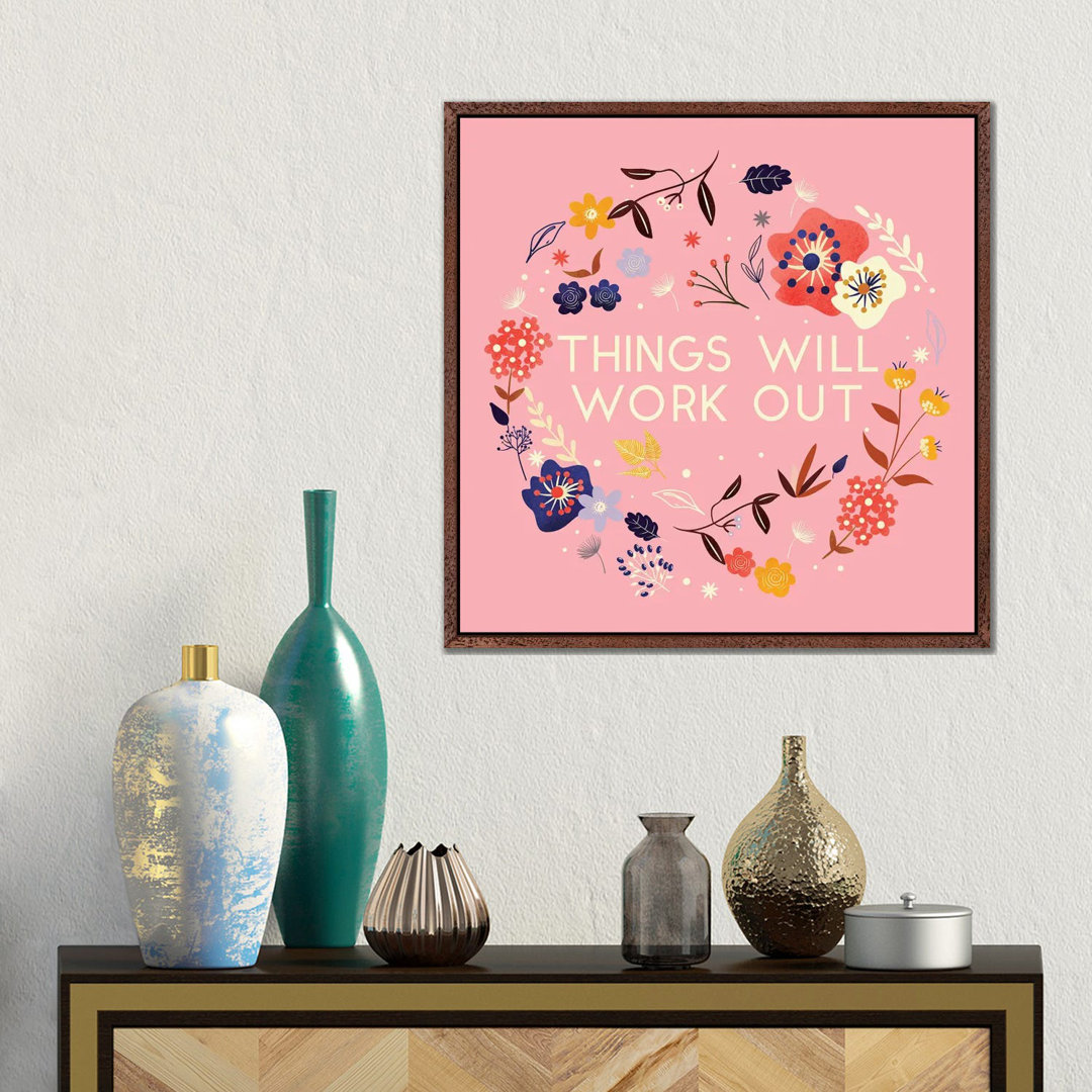 Things Will Work Out von Show Me Mars - Gallery-Wrapped Canvas Giclée