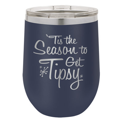 Susquehanna Glass Season To Get Tipsy 12oz. Vacuum Insulated Stainless Steel Wine Tumbler