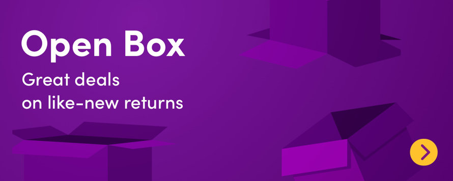 Open Box Great deals on like-new returns