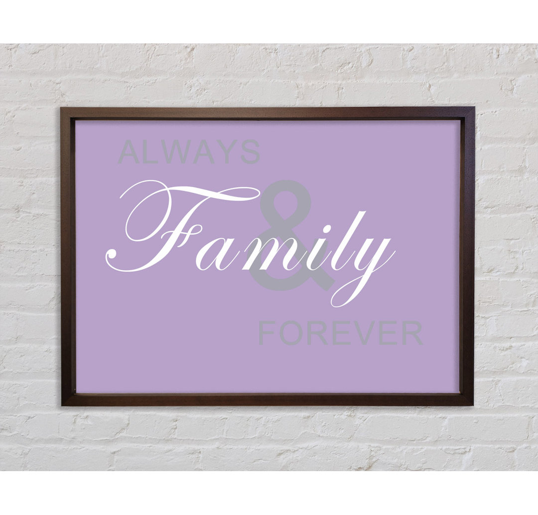 Familienzitat Always And Forever Lilac - Einzelner Bilderrahmen Typografie auf Leinwand