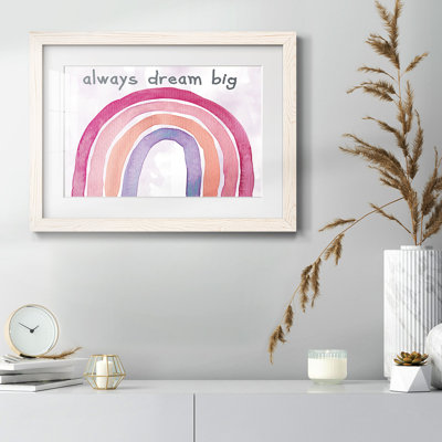 " Always Dream Big "