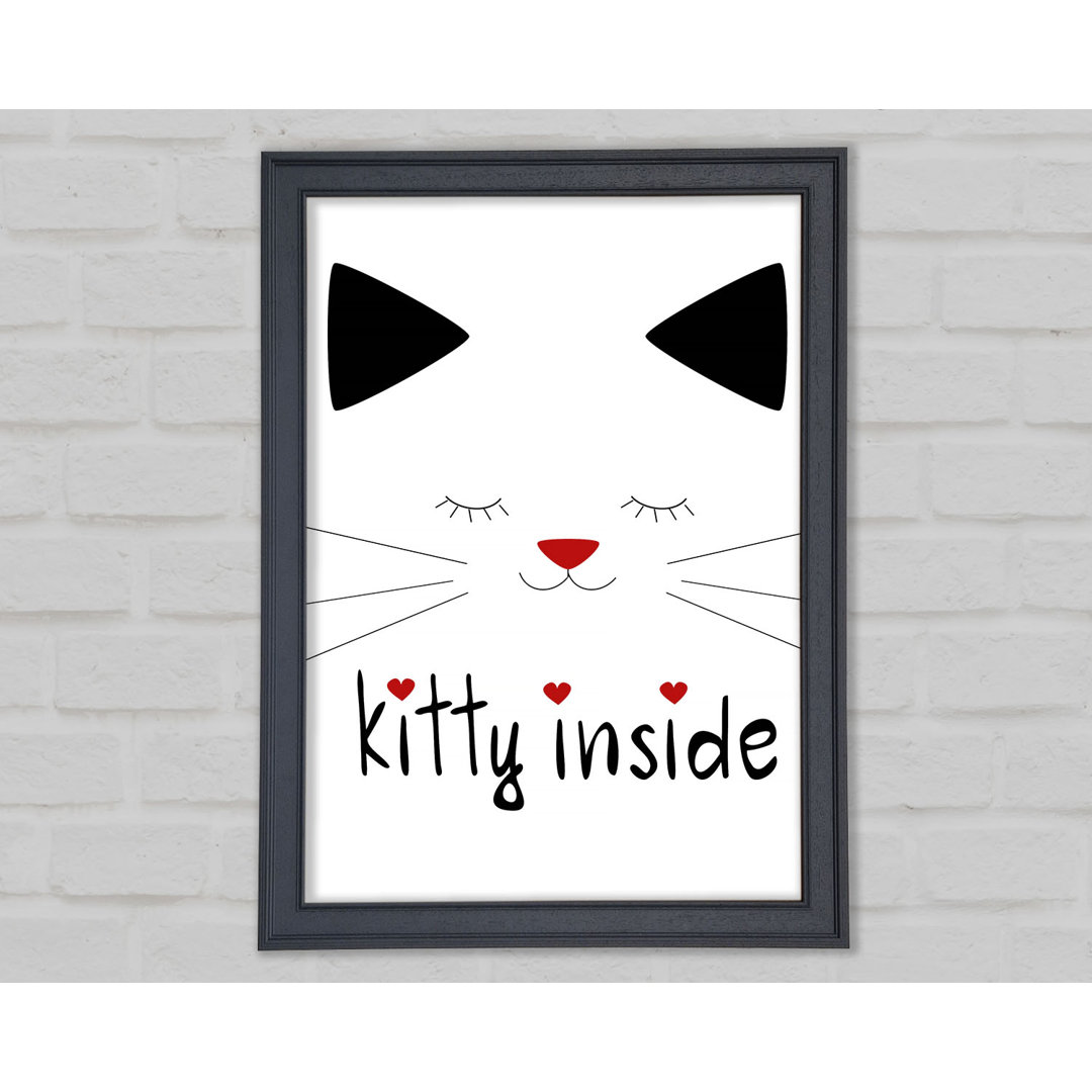 Kitty Inside Gerahmter Druck Wandkunst