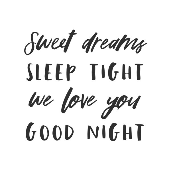 Trinx Sweet Dreams Sleep Night We Love You Good Night On Canvas Print ...