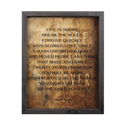 Framed Wall Life Is Short Break 11x14