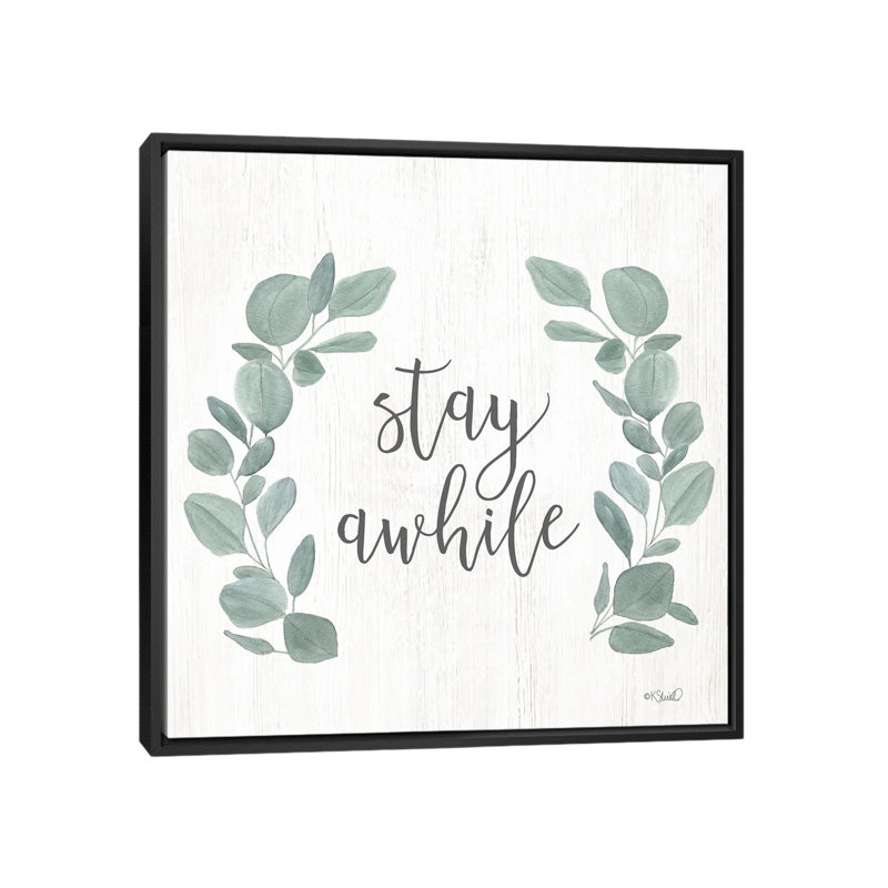 Stay Awhile Eucalyptus by Kate Sherrill - Print on Canvas, 45.72 cm H x 45.72 cm W, Black Floater Frame