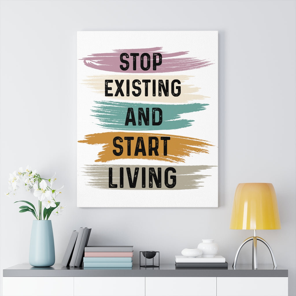 Trinx Inspirational Quote Canvas Stop Existing And Start Living Wall(03)