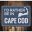 Enseigne en aluminium «Rather Be In Cape Cod»-58289357