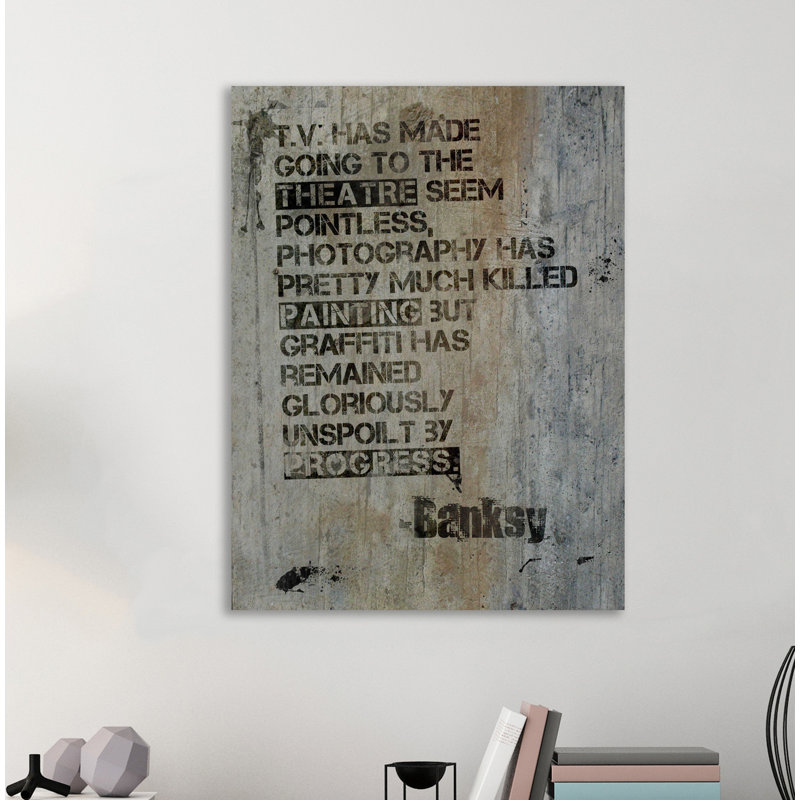 Quote by Banksy - Wrapped Canvas Print, 51 cm H x 38 cm W x 4 cm D