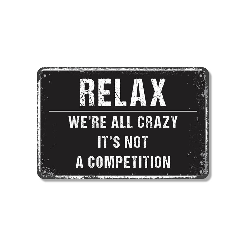Enseigne en aluminium 10 po x 14 po Relax We We All All Crazy