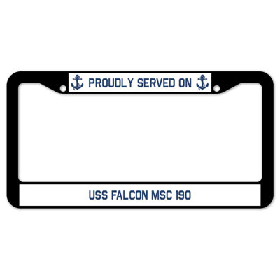 Proudly Served on USS FALCon MSC 190 Plate Frame