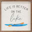 Life Is Better On The Lake Kayak White-1748132677