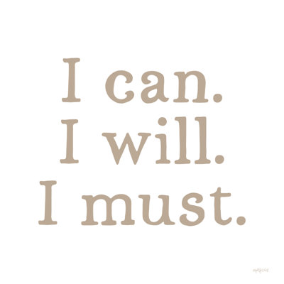 I Can. I Will. I Must. by Imperfect Dust
