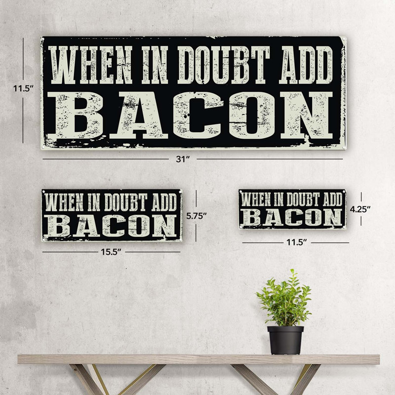 "When In Dououte Add Bacon", plaque sur métal, H 5,75 po x l 15,5 po