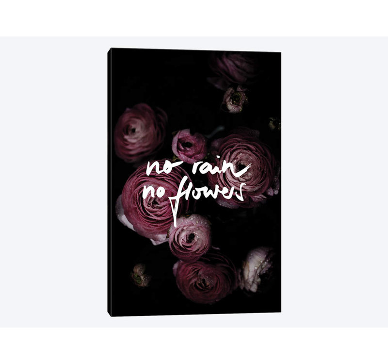 « no rain no florals », impression sur toile, H 18 po x l 12 po x P 1,5 po, Toile tendue, Pas de tapis