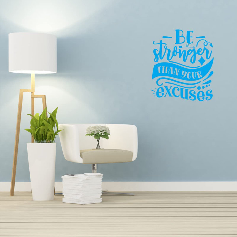 Adhésif décoratif «Be Stronger as your Excuses», H 11,5 po x l 10 po, Bleu ciel