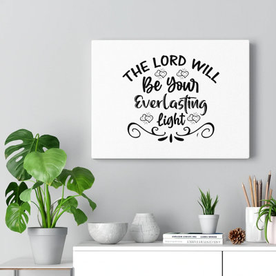 The Lord Will Be Your Everlasting Light - Wrapped Canvas Print