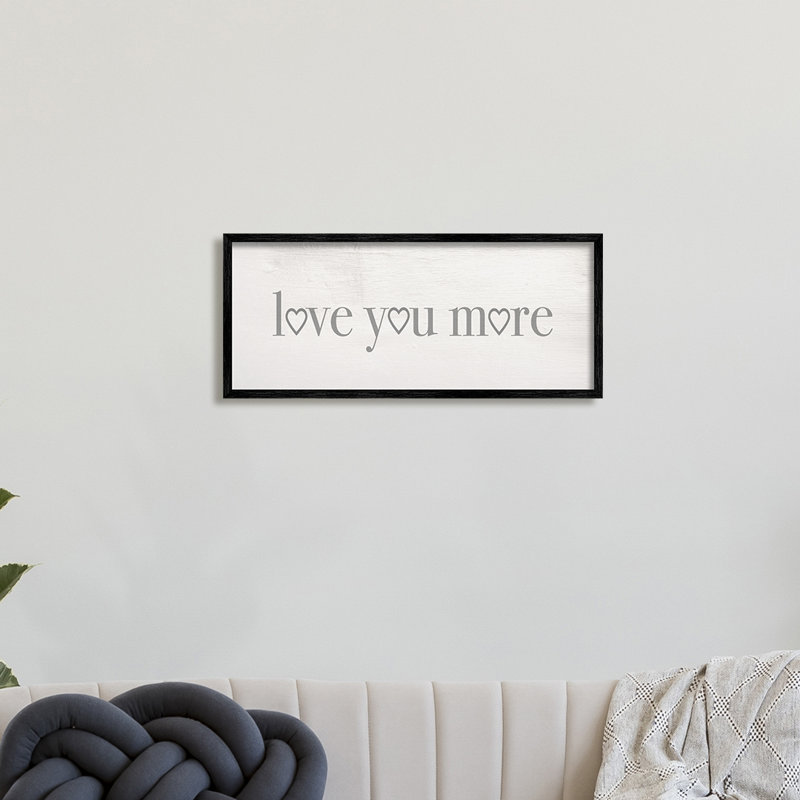 «Love You More», phrase romantique en forme de cœur, H 13 po x l 30 po, Giclée encadrée noir minuit