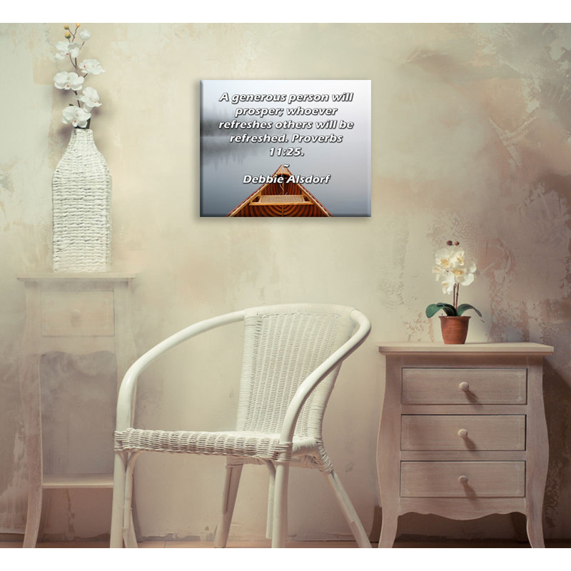 Toile tendue d'ArtsyQuotes par Debbie Alsdorf: «Une personne généreuse prospérera; quiconque rafraîchira les autres sera rafraîchi. Proverbes 11: 25.