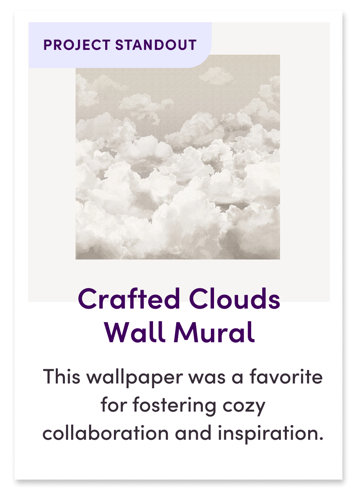 Project Standout, Crafted Clouds Wall Mural, This wallpaper was a favorite for fostering cozy collaboration and inspiration.