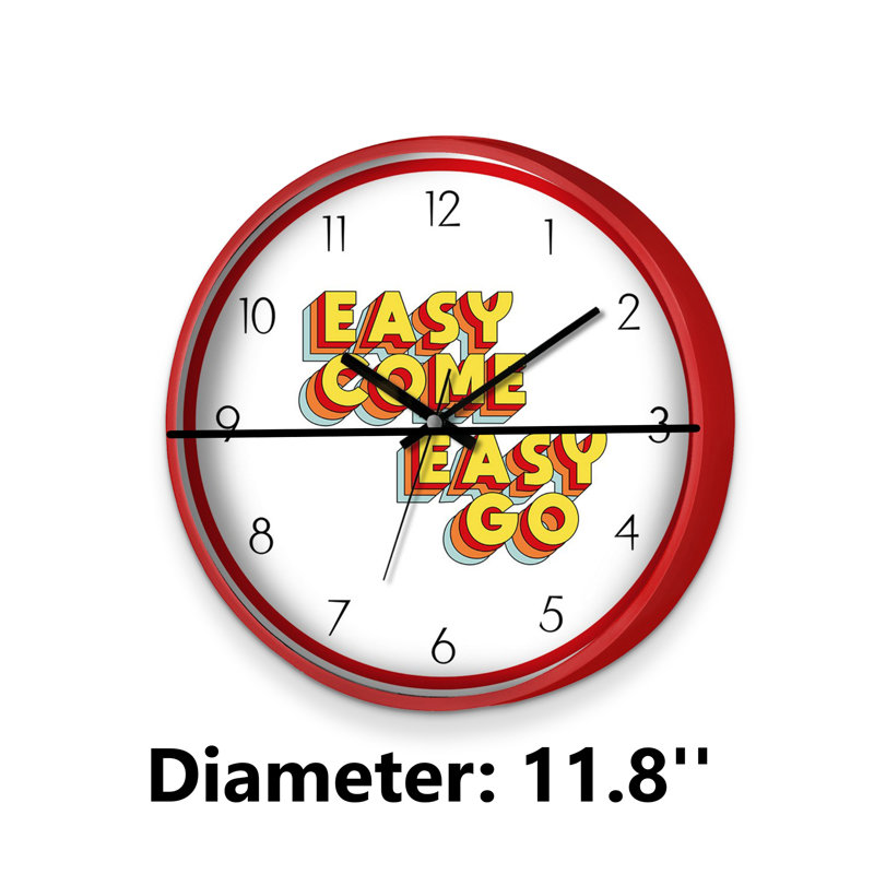 Round Easy Come Easy Go Wall Clock
