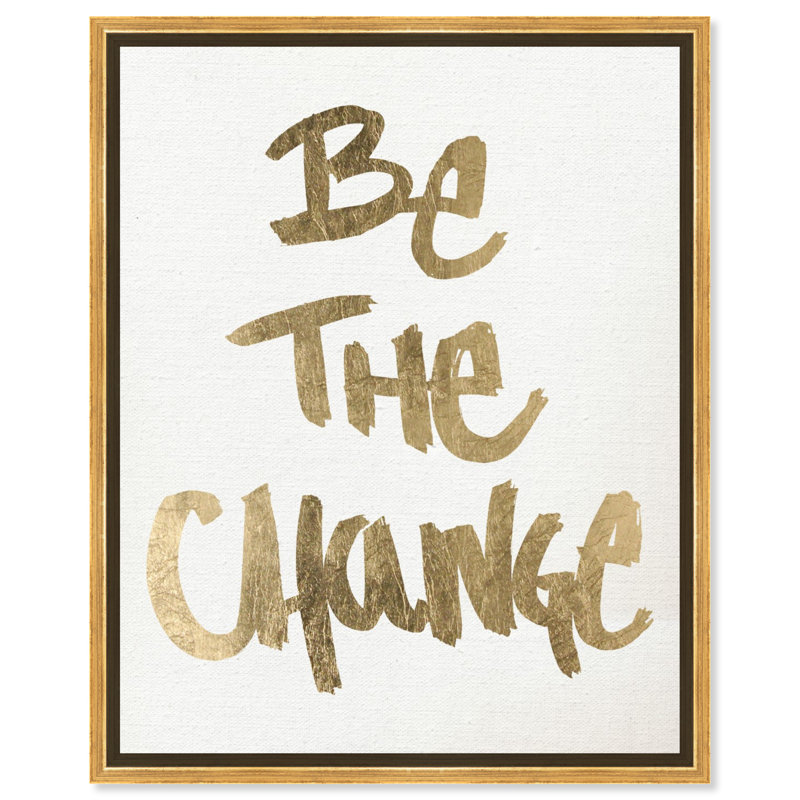 «Typographie and Quotes Be the change Snow», reproduction d'art textuel sur toile, H 20 po x l 16 po x P 1,5 po