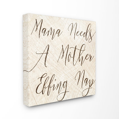 'Mama Needs a Mother Nap Funny Typography' Textual Art Print