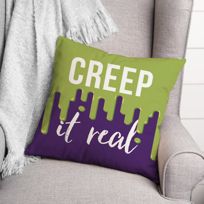  Creep It Real Throw Pillow