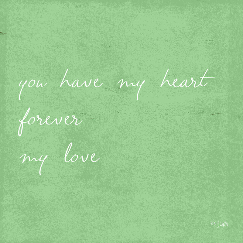 «You Have My Heart» par Jaxn Blvd. - Imprimé, H 12 po x l 12 po, Toile tendue