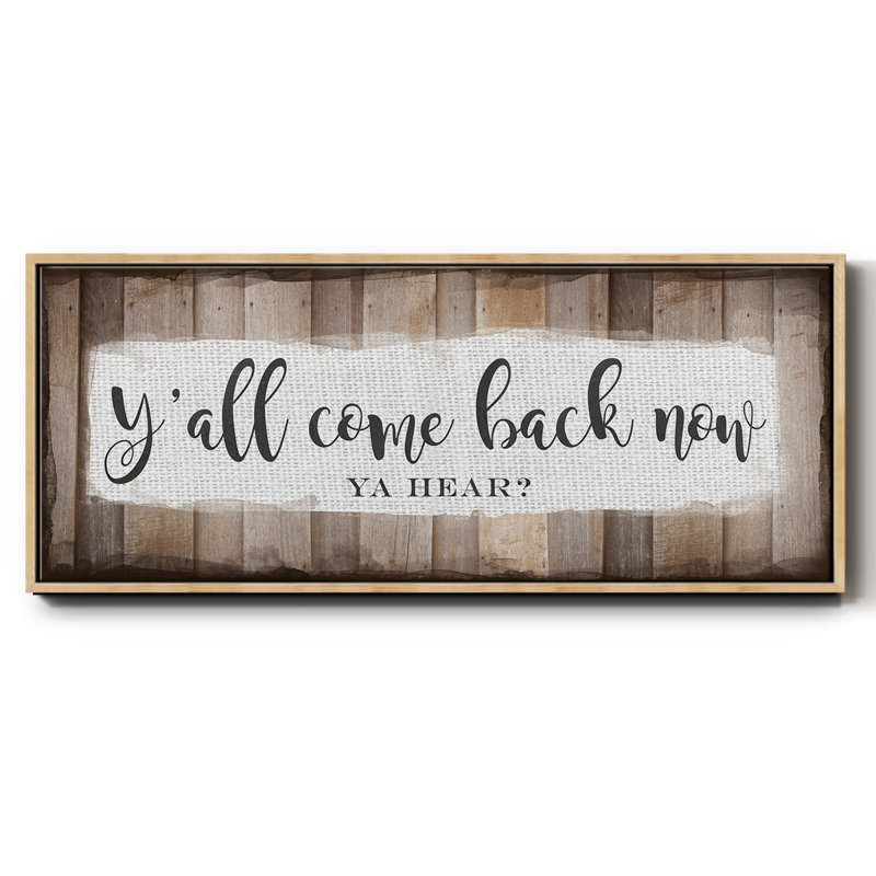 Y'all Come Back Now- Framed Canvas