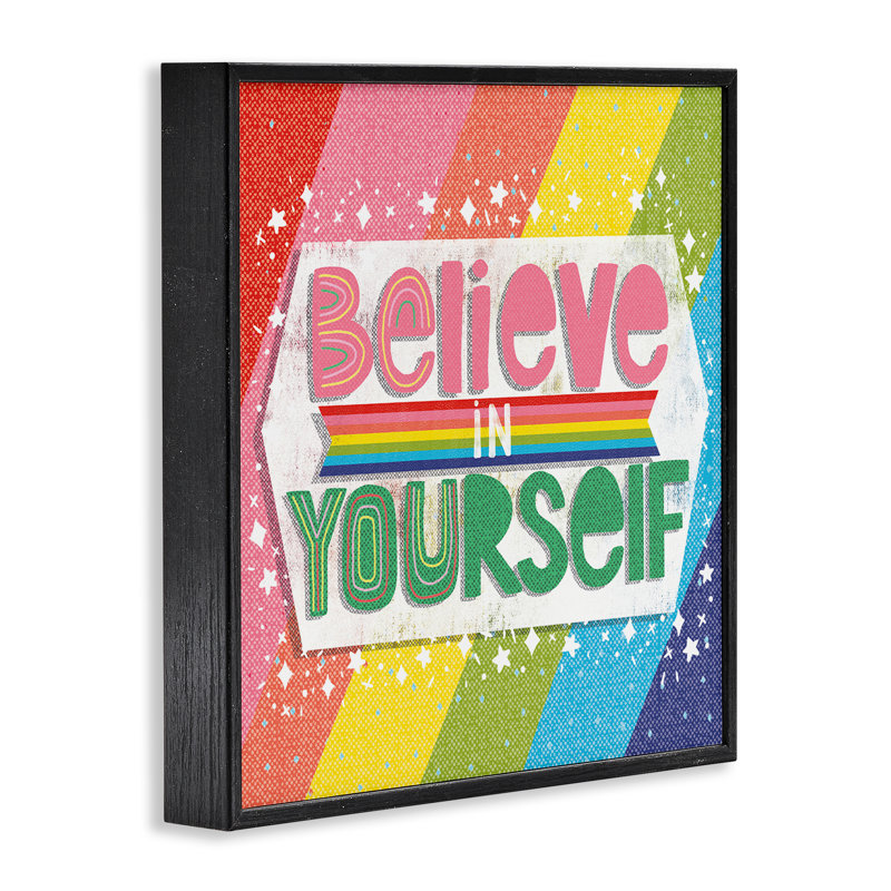 «Believe In Yourself Rainbow», estampe numérique, conception de Jilly Jack Designs, Giclée encadrée noir minuit